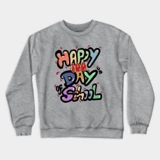 Happy 100 days of school Crewneck Sweatshirt